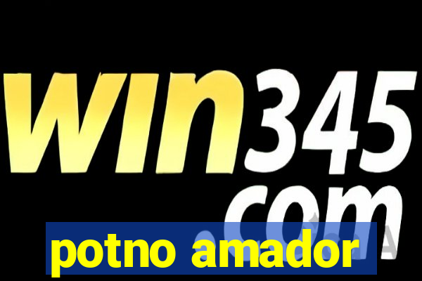 potno amador
